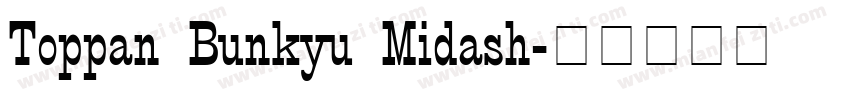 Toppan Bunkyu Midash字体转换
